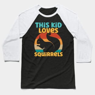 Kids This Kid Loves Squirrels - Squirrel lover print Baseball T-Shirt